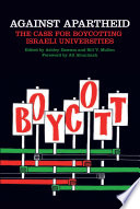 Against apartheid : the case for boycotting Israeli universities /