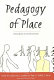 Pedagogy of place : seeing space as cultural education /