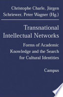 Transnational intellectual networks : forms of academic knowledge and the search for cultural identities /