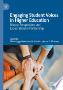 Engaging Student Voices in Higher Education  : Diverse Perspectives and Expectations in Partnership /