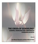 The crisis of schooling? : learning, knowledge and competencies in modern societies /
