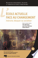 L'ecole actuelle face au changement : instruire, eduquer ou socialiser /