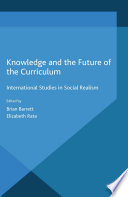 Knowledge and the future of the curriculum : international studies in social realism /