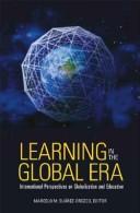 Learning in the global era : international perspectives on globalization and education /