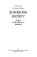 Schooling and society : studies in the history of education /