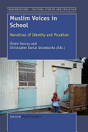 Muslim voices in school : narratives of identity and pluralism /
