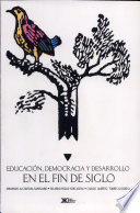 Educación, democracia y desarrollo en el fin de siglo /