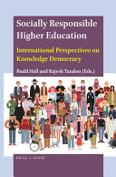 Socially responsible higher education : international perspectives on knowledge democracy /