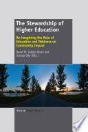 The stewardship of higher education : re-imagining the role of education and wellness on community impact /