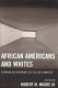 African Americans and whites : changing relationships on college campuses /