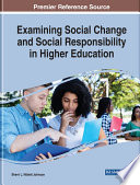 Examining social change and social responsibility in higher education /
