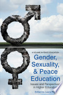 Gender, sexuality, and peace education : issues and perspectives in higher education /