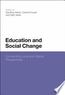 Education and social change : connecting local and global perspectives /