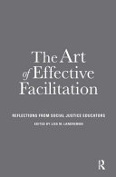 The art of effective facilitation : reflections from social justice educators /