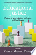 Educational justice : challenges for ideas, institutions, and practices in Chilean education /