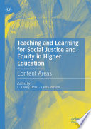 Teaching and learning for social justice and equity in higher education : content areas /