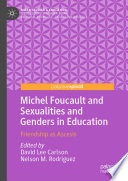 Michel Foucault and sexualities and genders in education : friendship as ascesis /