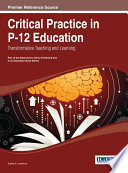 Critical practice in P-12 education : transformative teaching and learning /