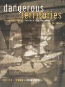 Dangerous territories : struggles for difference and equality in education /