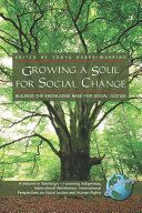 Growing a soul for social change : building the knowledge base for social justice /