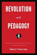 Revolution and pedagogy : interdisciplinary and transnational perspectives on educational foundations /