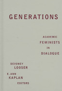 Generations : academic feminists in dialogue /