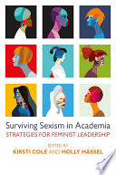 Surviving sexism in academia : strategies for feminist leadership /