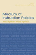 Medium of instruction policies : which agenda? whose agenda? /
