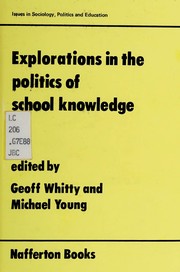 Explorations in the politics of school knowledge /