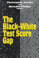 The black-white test score gap /