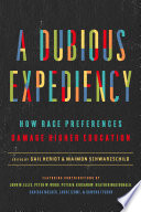 A dubious expediency : how race preferences damage higher education /