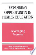 Expanding opportunity in higher education : leveraging promise /