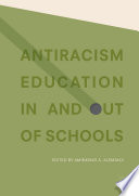 Antiracism education in and out of schools /