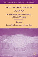 "Race" and early childhood education : an international approach to identity, politics, and pedagogy /