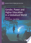 Gender, power and higher education in a globalised world /