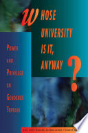 Whose university is it, anyway? : Power and privilege on gendered terrain /