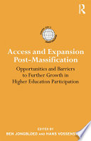 Access and expansion post-massification : opportunities and barriers to further growth in higher education participation /