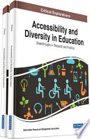 Accessibility and diversity in education : breakthroughs in research and practice /