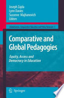 Comparative and global pedagogies : equity, access and democracy in education /