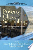 Poverty, class, and schooling : global perspectives on economic justice and educational equity /