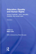 Education, equality and human rights : issues of gender, 'race,' sexuality, disability and social class /