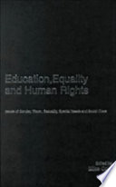 Education, equality, and human rights : issues of gender, 'race', sexuality, special needs and social class /