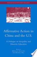 Affirmative Action in China and the U.S : A Dialogue on Inequality and Minority Education /