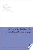 Transforming learning in schools and communities : the remaking of education for a cosmopolitan society /
