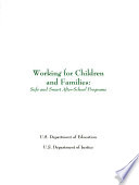 Working for children and families : safe and smart after-school programs.