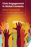 Civic engagement in global contexts : international education, community partnerships, and higher education /
