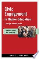 Civic engagement in higher education : concepts and practices /