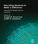 Educating students to make-a-difference : community-based service learning /