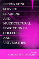 Integrating service learning and multicultural education in colleges and universities /