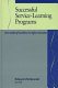 Successful service-learning programs : new models of excellence in higher education /